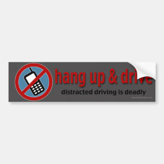 Hang Up and Drive Bumper Sticker