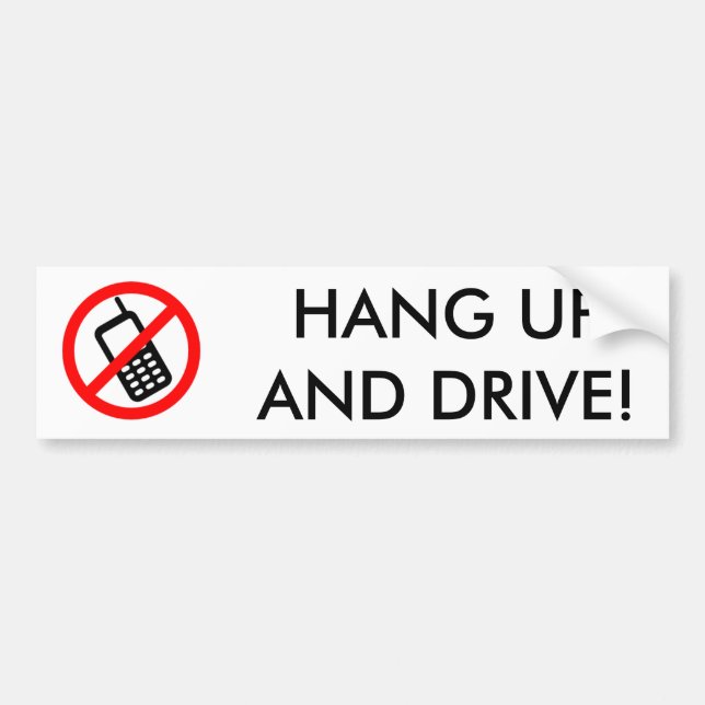 HANG UP AND DRIVE CELL PHONE BUMPER STICKER (Front)