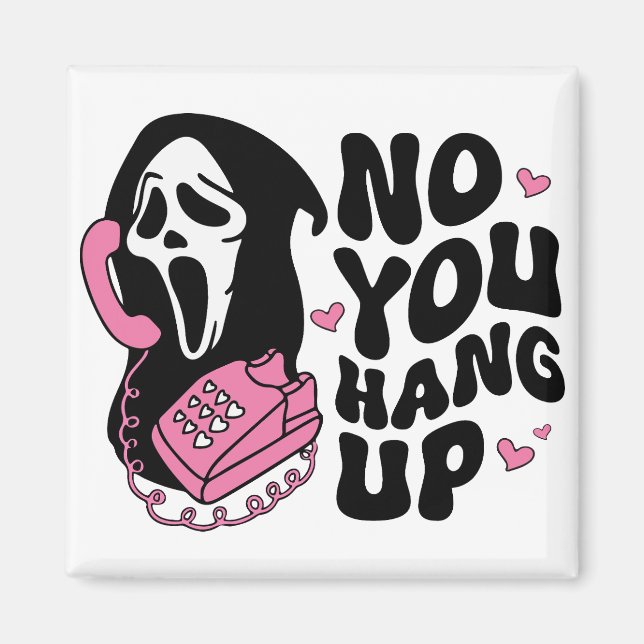 "Hang Up" Ghostface Horror Fan Gift Magnet (Front)