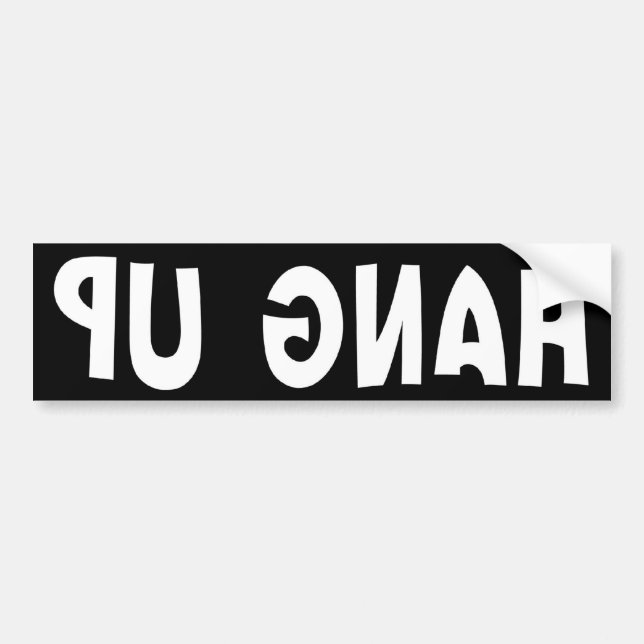 HANG UP (reversed) Bumper Sticker (Front)