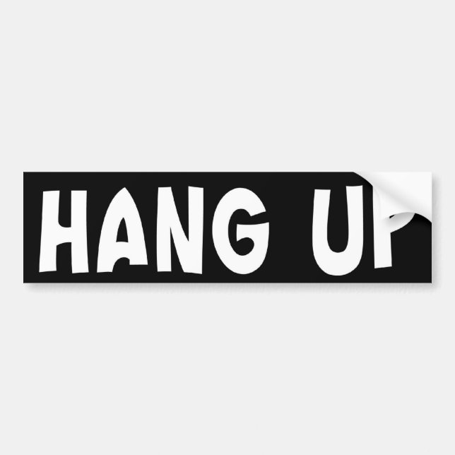 HANG UP (standard) Bumper Sticker (Front)