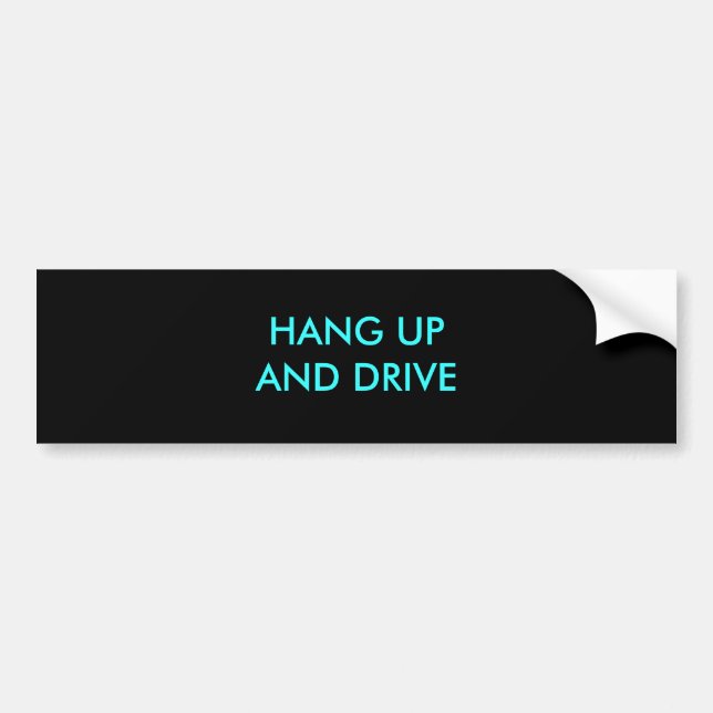HANG UPAND DRIVE BUMPER STICKER (Front)