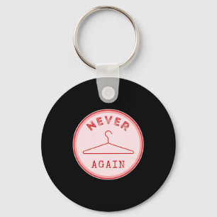 Hanger Again Feminist Feminism Female Empowerment Key Ring
