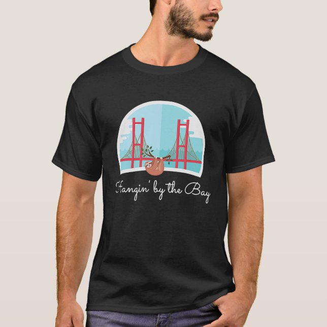 Hangin' by the Bay Sloth Golden Gate San Francisco T-Shirt (Front)