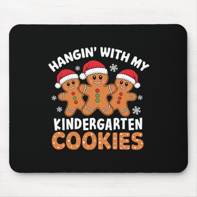 Hangin My Kindergarten Cookie Gingerbread Christma Mouse Mat (Front)