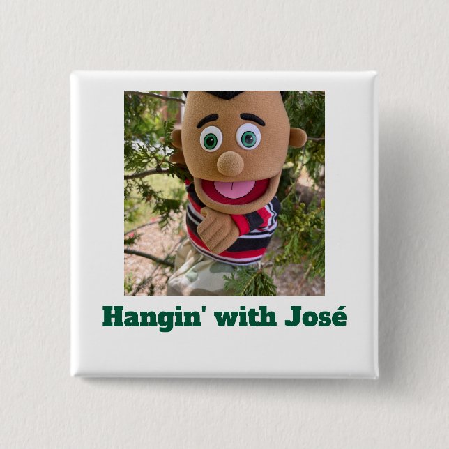 Hangin' with José 15 Cm Square Badge (Front)