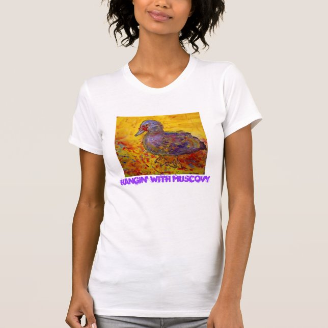 hangin' with muscovy T-Shirt (Front)
