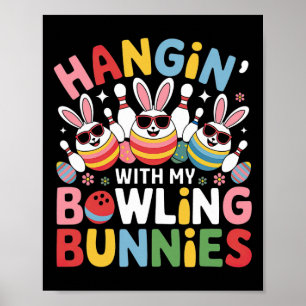 Hangin' With My Bowling Bunnies Three Cute Bunny E Poster