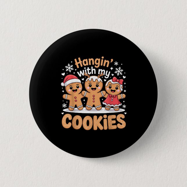 Hangin With My Cookies Christmas Gingerbread Xmas  6 Cm Round Badge (Front)
