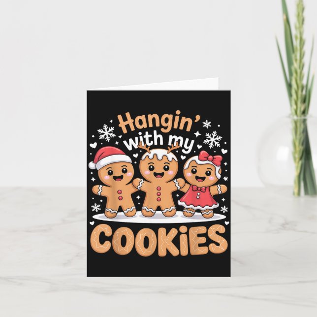 Hangin With My Cookies Christmas Gingerbread Xmas  Card (Front)