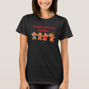 Hangin With My Cookies Gingerbread Christmas Teach T-Shirt