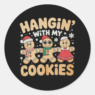 Hangin With My Cookies Gingerbread Christmas Xmas Classic Round Sticker