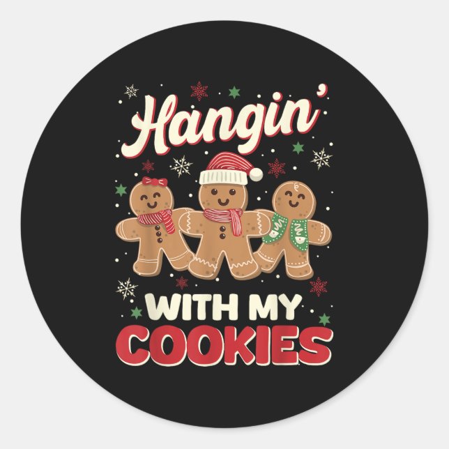 Hangin With My Cookies Gingerbread Man Xmas Teache Classic Round Sticker (Front)