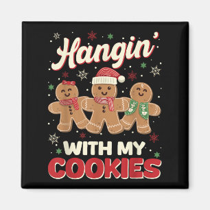 Hangin With My Cookies Gingerbread Man Xmas Teache Magnet