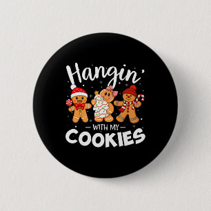 Hangin With My Cookies Gingerbread Women Christmas 6 Cm Round Badge