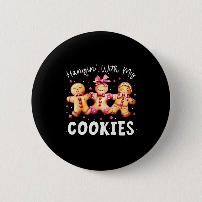 Hangin With My Cookies Gingerbread Women Christmas 6 Cm Round Badge (Front)