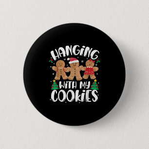 Hangin With My Cookies Gingerbread Women Christmas 6 Cm Round Badge