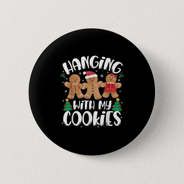 Hangin With My Cookies Gingerbread Women Christmas 6 Cm Round Badge (Front)