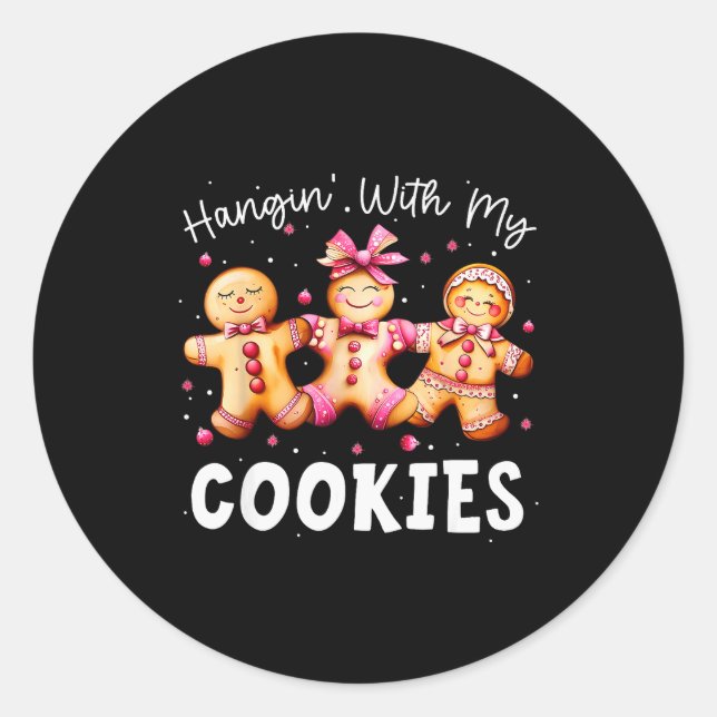 Hangin With My Cookies Gingerbread Women Christmas Classic Round Sticker (Front)