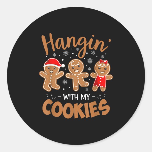 Hangin With My Cookies Gingerbread Women Christmas Classic Round Sticker (Front)