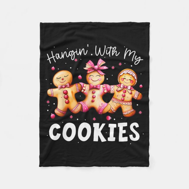 Hangin With My Cookies Gingerbread Women Christmas Fleece Blanket (Front)