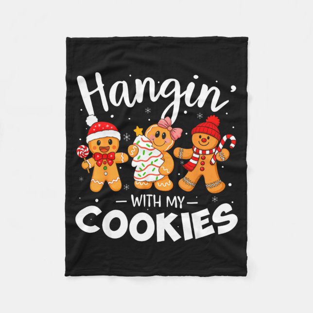Hangin With My Cookies Gingerbread Women Christmas Fleece Blanket (Front)