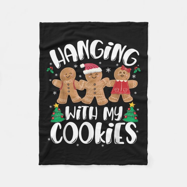 Hangin With My Cookies Gingerbread Women Christmas Fleece Blanket (Front)