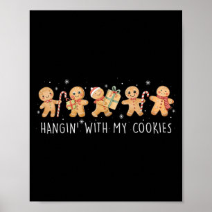 Hangin With My Cookies Gingerbread Women Christmas Poster