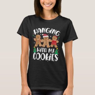 Hangin With My Cookies Gingerbread Women Christmas T-Shirt