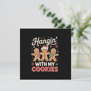 Hangin With My Cookies Gingerbread Xmas Teacher Holiday Card