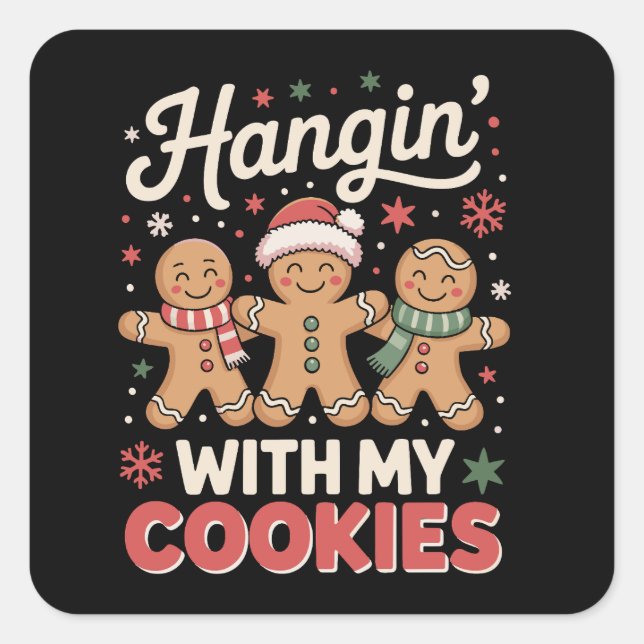 Hangin With My Cookies Gingerbread Xmas Teacher Square Sticker (Front)