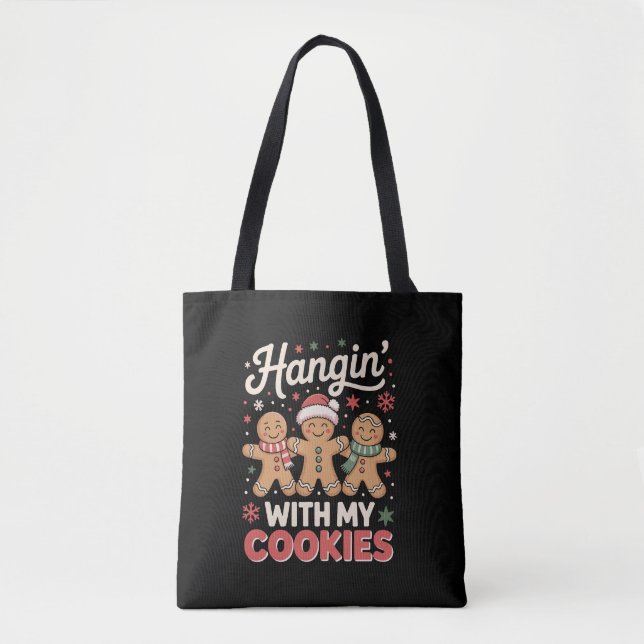 Hangin With My Cookies Gingerbread Xmas Teacher Tote Bag (Front)