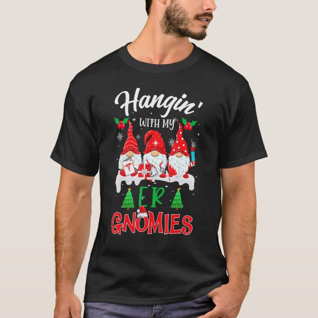 Hangin' With My Er Gnomies Nurse Christmas Santa H T-Shirt (Front)