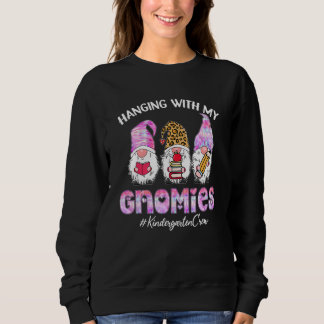 Hangin With My Gnmies Kindergarten Crew Teacher Va Sweatshirt
