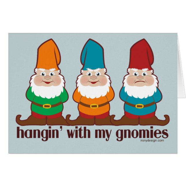Hangin' With My Gnomies (Front Horizontal)