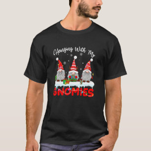 Hangin With My Gnomies Christmas Matching Family P T-Shirt
