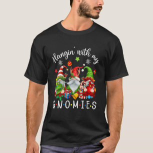 Hangin' With My Gnomies Gnomes Merry Christmas 13 T-Shirt