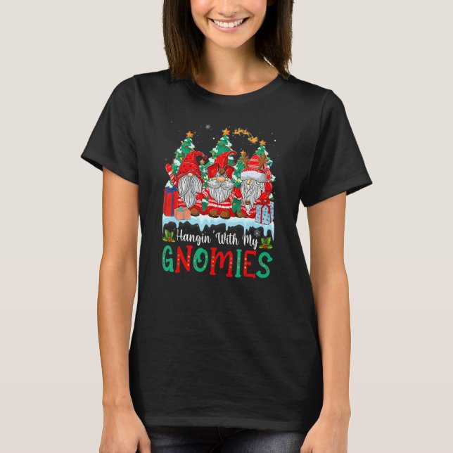 Hangin' With My Gnomies  Gnomes Merry Christmas 20 T-Shirt (Front)