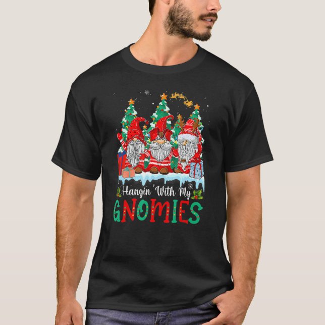 Hangin' With My Gnomies  Gnomes Merry Christmas 20 T-Shirt (Front)