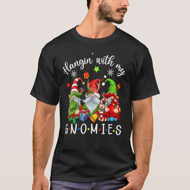 Hangin' With My Gnomies  Gnomes Merry Christmas 5 T-Shirt (Front)