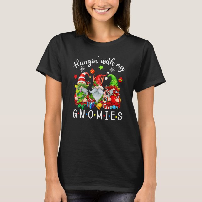 Hangin' With My Gnomies  Gnomes Merry Christmas 7 T-Shirt (Front)