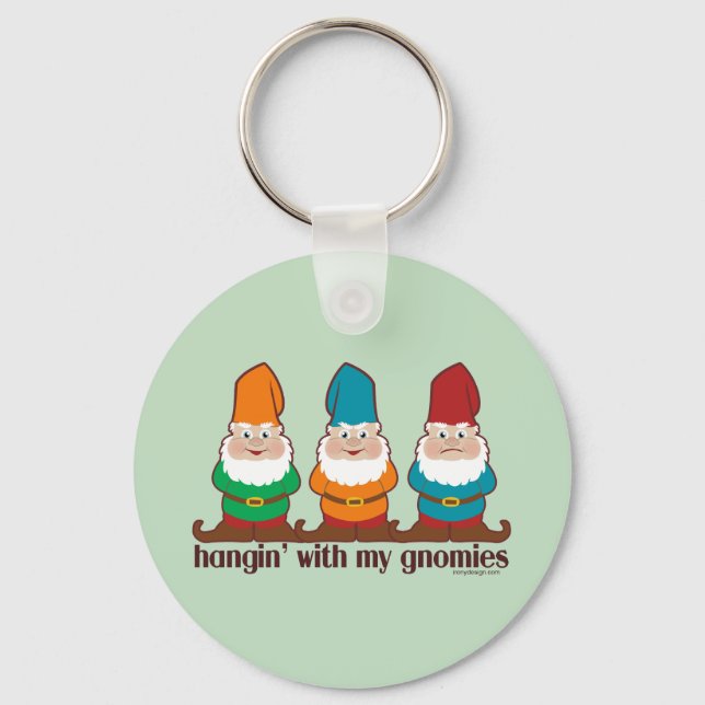 Hangin' With My Gnomies Humour Key Ring (Front)