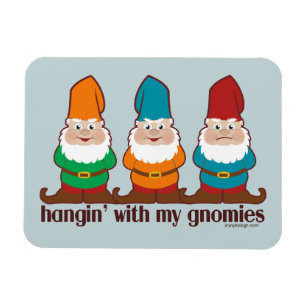 Hangin' With My Gnomies Magnet