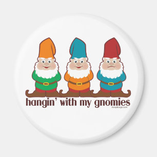 Hangin' With My Gnomies Magnet