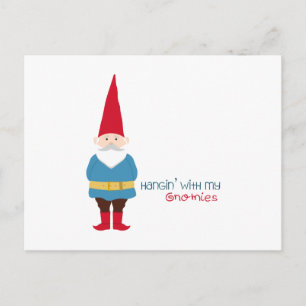 Hangin With My Gnomies Postcard