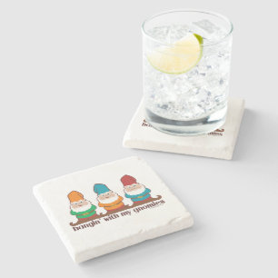 Hangin' With My Gnomies Stone Coaster