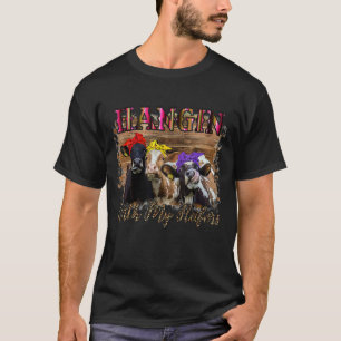 Hangin With My Heifers Cow Farm Animals Farmer Gir T-Shirt