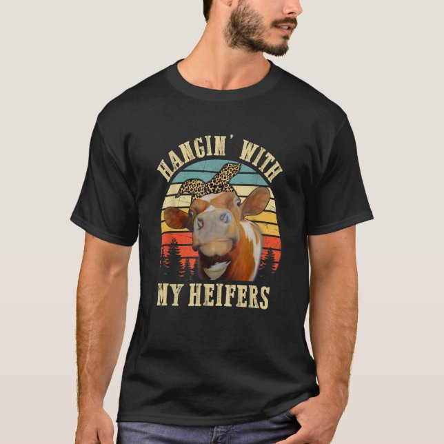 Hangin' With My Heifers  Cow  Farmer Women T-Shirt (Front)