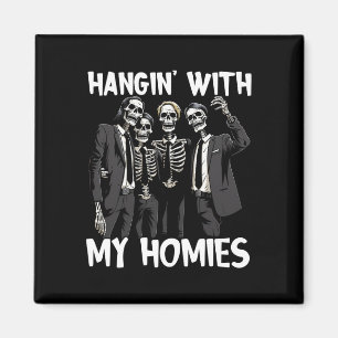 Hangin With My Homies Funny Skeleton Halloween Cos Magnet