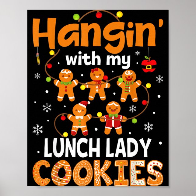 Hangin With My Lunch Lady Cookies Gingerbread Chri Poster (Front)